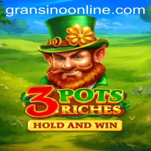 Unveiling the Thrills of 3potsRiches: A Dive into Gransino's Latest Game
