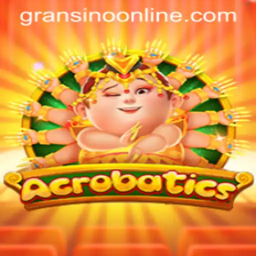 Acrobatics - Unveiling the Thrill of Gransino's Latest Game Experience