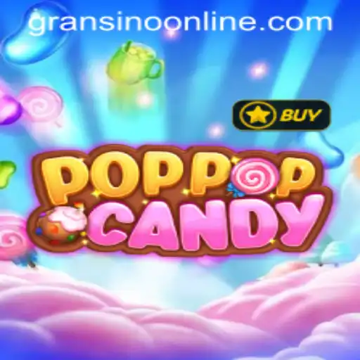 Exploring POPPOPCANDY: A Vibrant Dive into the World of Gransino