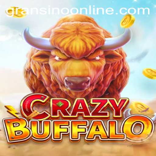 Discover the Excitement of CRAZYBUFFALO at Gransino