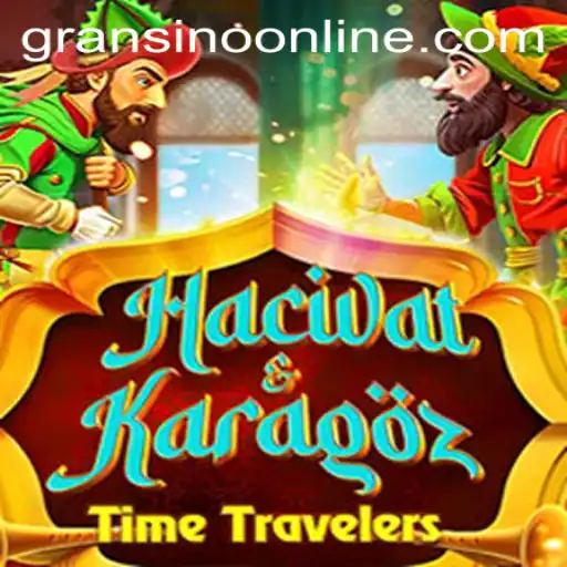 Exploring the Fantasy World of HacivatandKaragoz: A Modern Take with Gransino