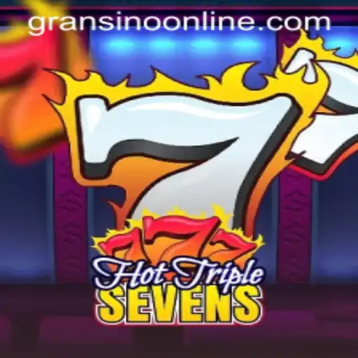 Exploring the Thrills of HotTripleSevens at Gransino