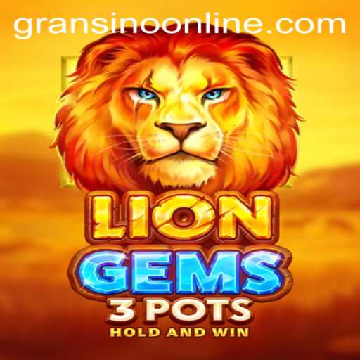 Discover the Excitement of LionGems3pots: A Gransino Gaming Adventure