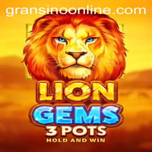 Discover the Excitement of LionGems3pots: A Gransino Gaming Adventure