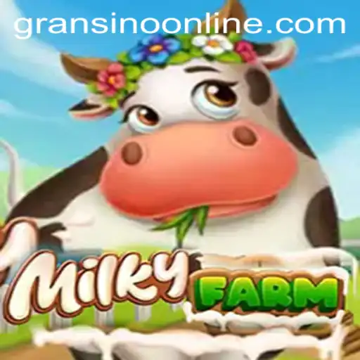 Discover the Enchanting World of MilkyFarm with the Gransino Experience