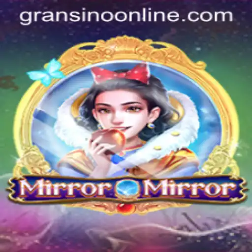 Discover the Enchanting World of MirrorMirror in Gransino