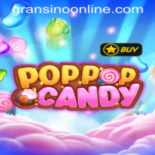 Exploring POPPOPCANDY: A Vibrant Dive into the World of Gransino