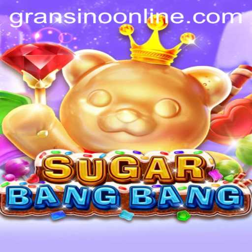 Discover the Vibrant World of SUGARBANGBANG: A Gamified Adventure with Gransino